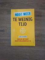 Boek Nooit meer te weinig tijd., Ophalen of Verzenden, Zo goed als nieuw