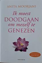 Anita Moorjani - Ik moest doodgaan om mezelf te genezen, Ophalen of Verzenden, Zo goed als nieuw, Anita Moorjani
