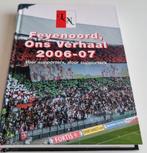 Feyenoord Ons Verhaal 2006-2007, Boeken, Sportboeken, JJ de Bruijn; MP Doorn, Ophalen of Verzenden, Zo goed als nieuw