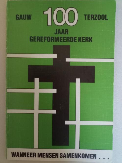 100 jaar Gereformeerde kerk Gauw Terzool, Boeken, Geschiedenis | Stad en Regio, Zo goed als nieuw, 19e eeuw, Ophalen of Verzenden
