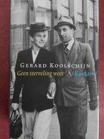 Gerard Koolschijn Geen sterveling weet, Ophalen of Verzenden, Zo goed als nieuw
