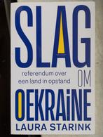 Slag om Oekraïne - Laura Starink, Europa, Laura Starink, Ophalen of Verzenden, Zo goed als nieuw