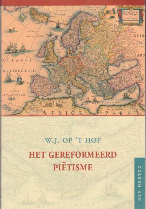 W.J.OP 'T HOF - HET GEREFORMEERD PIETISME, Boeken, Godsdienst en Theologie, Gelezen, Ophalen of Verzenden
