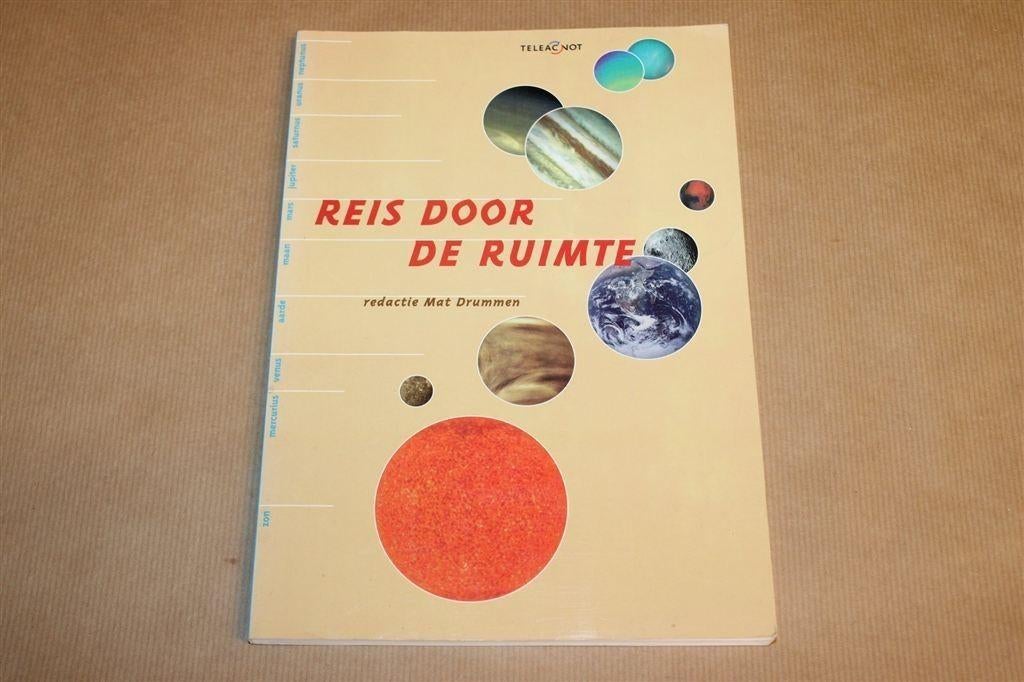 Reis door de Ruimte — Astronomie Uitleg & Inzicht, Ophalen of Verzenden, Gelezen, Natuurwetenschap