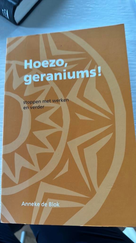 Hoezo geraniums boek Anneke Blok, Ophalen of Verzenden, Beta, Zo goed als nieuw
