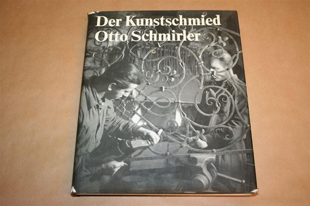 Der Kunstschmied - Siersmeedwerk - Otto Schmirler !!, Ophalen of Verzenden, Gelezen, Overige onderwerpen