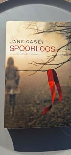 Boek Jane Casey - Spoorloos, Ophalen of Verzenden, Zo goed als nieuw, Nederland, Jane Casey