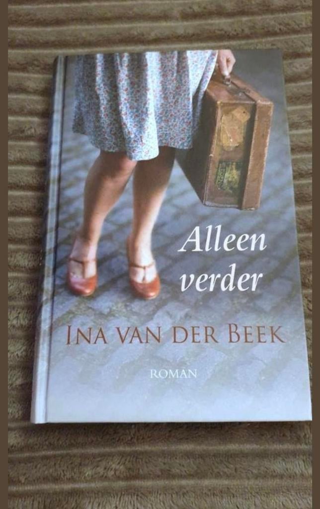 Ina van der Beek - Alleen verder, Boeken, Streekboeken en Streekromans, Noord-Brabant, Ophalen of Verzenden, Zo goed als nieuw