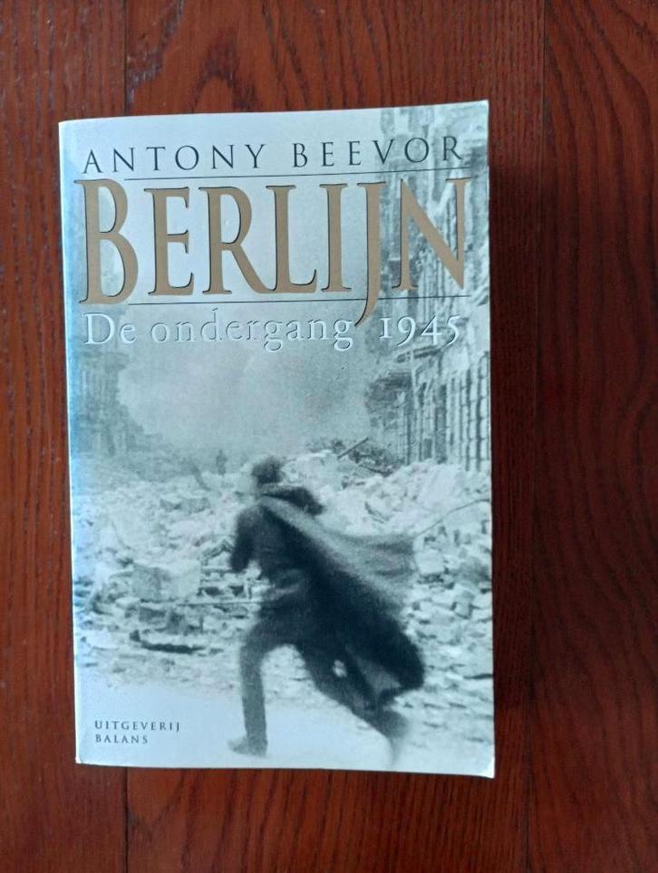 Berlijn. De ondergang 1945  Antony Beevor, Boeken, Oorlog en Militair, Zo goed als nieuw, Overige onderwerpen, Tweede Wereldoorlog