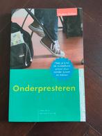 Onderpresteren - Saskia Bruyn en Monique Schaminée, Ophalen of Verzenden, Zo goed als nieuw, S. Bruyn; M. Schaminée