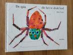 Te koop: z.g.a.n. De spin die het te druk had, Eric Carle, Boeken, Ophalen of Verzenden, Zo goed als nieuw, Eric Carle