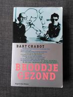 Bart Chabot - Broodje gezond, Ophalen of Verzenden, Zo goed als nieuw, Nederland, Bart Chabot