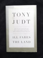 Tony Judt, Ill Fares the Land, Ophalen of Verzenden, Gelezen, Nederland