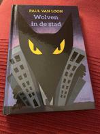 Paul van loon/ wolven in de stad, Ophalen of Verzenden, Zo goed als nieuw