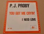 P.J. Proby – You Got Me Cryin', Gebruikt, 7 inch, Single, Ophalen of Verzenden