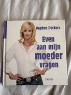 Daphne Deckers - Even aan mijn moeder vragen, Ophalen of Verzenden, Zo goed als nieuw, Daphne Deckers