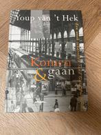 Komen & Gaan - Youp van 't Hek, Ophalen of Verzenden, Zo goed als nieuw, Nederland