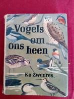 'Vogels om ons heen' Ko Zweeres., Boeken, Gelezen, Ophalen of Verzenden, Vogels