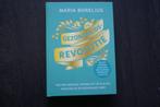 DE GEZONDHEIDS-REVOLUTIE.. Maria Borelius.. (hardcover), Boeken, Ophalen of Verzenden, Dieet en Voeding, Zo goed als nieuw