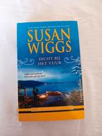 Susan Wiggs - Dicht bij het vuur, Ophalen of Verzenden, Zo goed als nieuw, Susan Wiggs