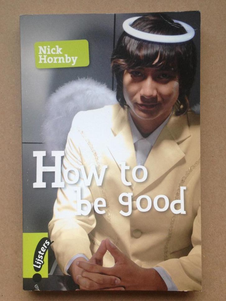 Nick Hornby - How to be Good, Boeken, Literatuur, Zo goed als nieuw, Ophalen of Verzenden