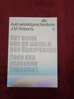 Het einde van de wereld der Europeanen - Roberts, Boeken, Geschiedenis | Wereld, Ophalen