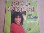 David Cassidy - I am a clown, Cd's en Dvd's, Vinyl Singles, Verzenden, 7 inch, Single, Zo goed als nieuw