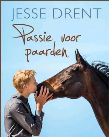 Titel: Passie voor paarden  Jesse Drent
ISBN: 9789020 beschikbaar voor biedingen