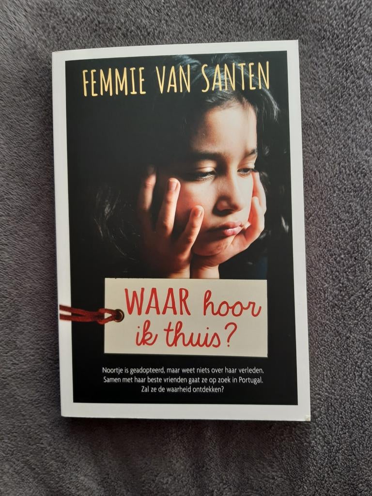 Femmie van Santen - Waar hoor ik thuis?, Ophalen of Verzenden, Zo goed als nieuw, Femmie van Santen