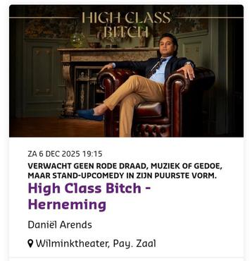 Daniel Arends  - High Class Bitch  2X Rij 1 Tickets  beschikbaar voor biedingen