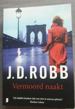 J.D. Robb - Vermoord naakt, Boeken, Ophalen of Verzenden, Zo goed als nieuw, J.D. Robb