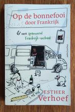 Op de bonnefooi door Frankrijk - Esther Verhoef, Boeken, Ophalen of Verzenden, Gelezen, Europa