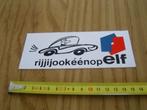 sticker ELF  rijjijookéénopELF *, Verzamelen, Ophalen, Zo goed als nieuw, Bedrijf of Vereniging