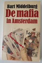 Bart Middelburg – De mafia in Amsterdam, Ophalen of Verzenden, Bart Middelburg, 20e eeuw of later, Gelezen