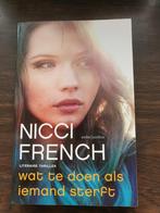 Wat te doen als iemand sterft - Nicci French, Ophalen of Verzenden, Zo goed als nieuw, Nederland