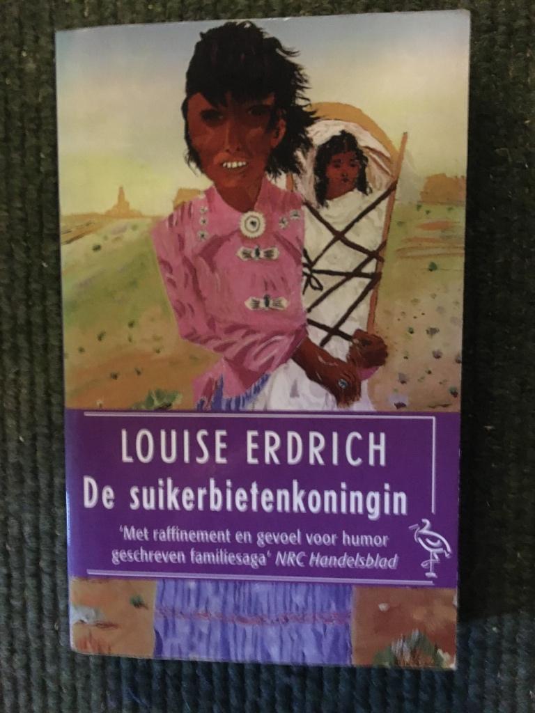 De Suikerbietenkoningin ; door Louise Erdrich #USA #Indianen, Ophalen of Verzenden, Zo goed als nieuw, Louise Erdrich, Amerika