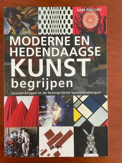 MODERNE en HEDENDAAGSE KUNST BEGRIJPEN / S.Philips, Boeken, Kunst en Cultuur | Beeldend, Zo goed als nieuw, Verzenden