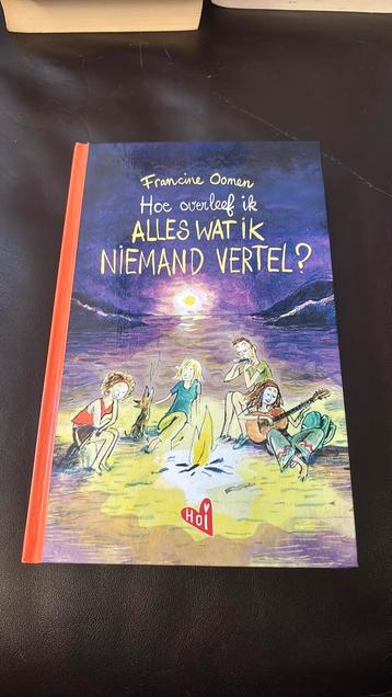 Hoe overleef ik alles wat ik niemand vertel Francine Oomen beschikbaar voor biedingen