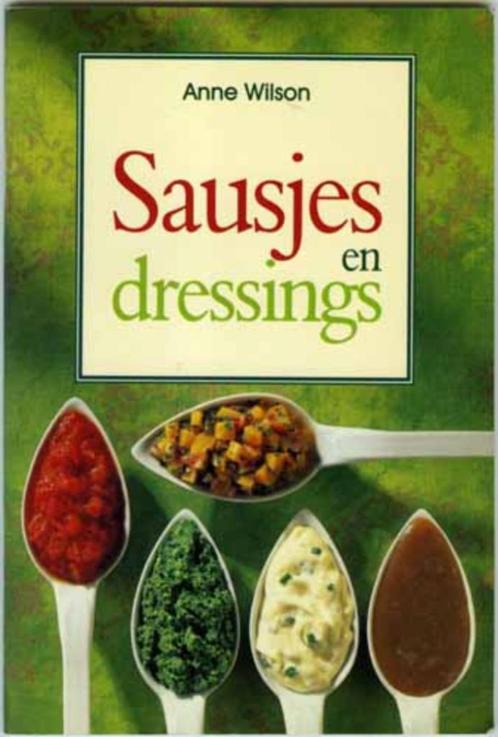 Sausjes en dressings - Anne Wilson, Boeken, Kookboeken, Zo goed als nieuw, Europa, Ophalen of Verzenden