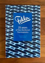 ️ Fokker: 25 Years of Fibre Reinforced Thermoplastics (2014), Ophalen of Verzenden, Zo goed als nieuw, Autotechniek
