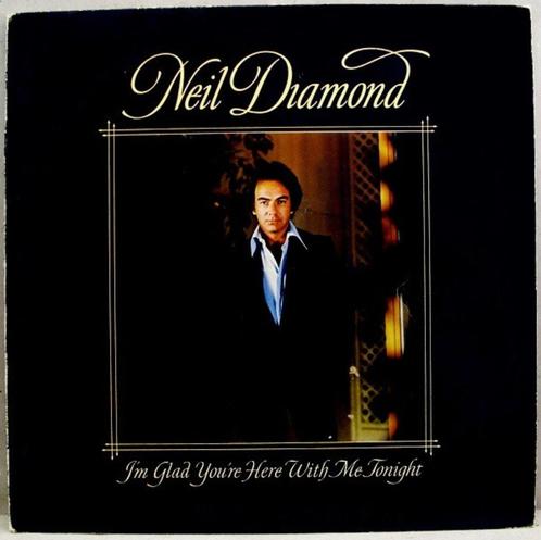 Neil Diamond – I'm Glad You're Here With Me Tonight, Cd's en Dvd's, Vinyl | Pop, 1960 tot 1980, 12 inch, Ophalen of Verzenden