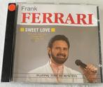 CD Frank Ferrari Sweet Love, Cd's en Dvd's, Ophalen of Verzenden, 2000 tot heden, Zo goed als nieuw