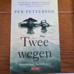 Per Petterson : twee wegen, Ophalen of Verzenden, Gelezen, Nederland