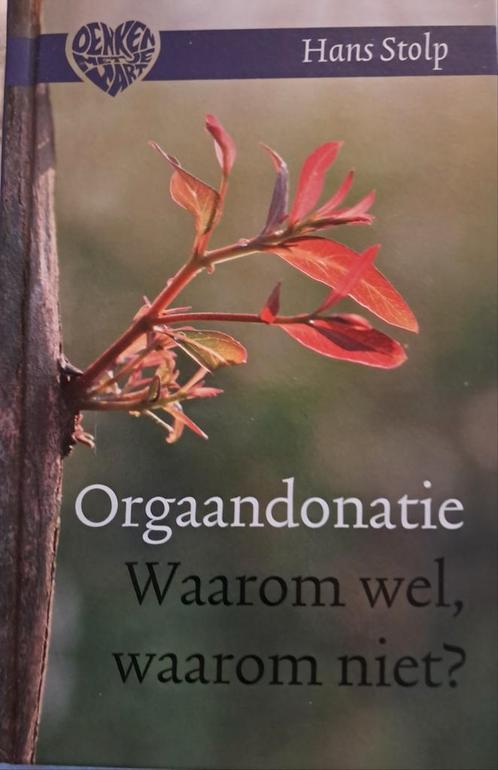Hans Stolp - Orgaandonatie, Boeken, Esoterie en Spiritualiteit, Zo goed als nieuw, Achtergrond en Informatie, Ophalen of Verzenden