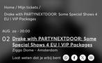 2x VIP DRAKE CONCERT KAARTEN, Twee personen, Augustus