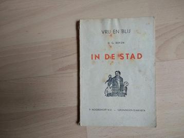 Oud leesboekje  Vrij en Blij  In de stad van D. G. Rijken beschikbaar voor biedingen