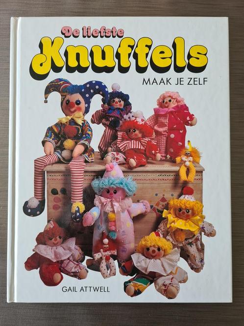 De LIEFSTE KNUFFELS Maak Je Zelf door Gail Attwell, Boeken, Hobby en Vrije tijd, Zo goed als nieuw, Poppen maken, Geschikt voor kinderen