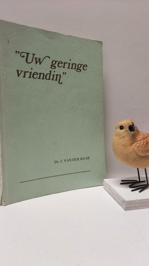 Haar, Ds. J. van der; Uw geringe vriendin (A. Grolleman), Boeken, Godsdienst en Theologie, Gelezen, Christendom | Protestants