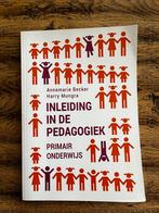 Inleiding in de pedagogiek - primair onderwijs, Ophalen of Verzenden, Zo goed als nieuw, Annemarie Becker; Harry Mungra