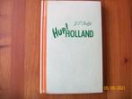 Hup ! Holland - J.P. Baljé ( 1949) - Oranje, Nederl. Elftal, Verzenden, Gebruikt, Overige binnenlandse clubs, Boek of Tijdschrift